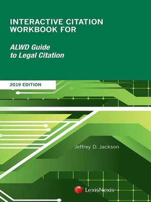 cover image of Interactive Citation Workbook for ALWD Guide to Legal Citation